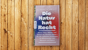 Die Natur hat Recht